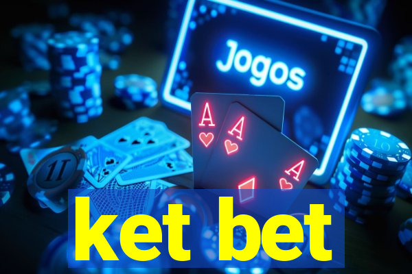 ket bet